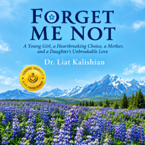 Forget Me Not: 7 Steps for Healing Our Body, Mind, Spirit, and Mother Earth